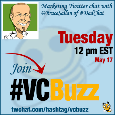 How to Host a Successful Tweet Chat: @BruceSallan Founder of #DadChat #VCBuzz