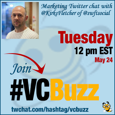 Twitter Management Chat with @KirksFletcher of @swftsocial #VCBuzz