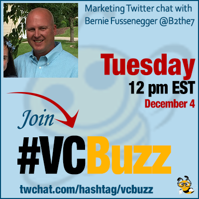 How to Become a Better Marketer by #BeingABetterPerson: with Bernie Fussenegger @B2the7 #VCBuzz